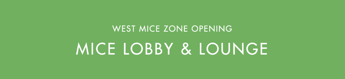 MICE LOBBY & LOUNGE