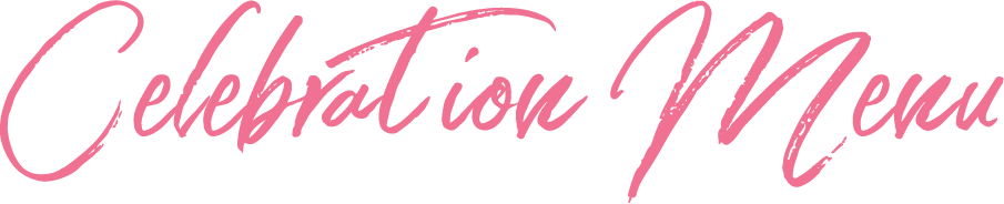 Celebration Menu