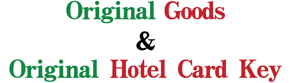 Original Goods & Original Hotel Card Key