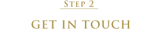 STEP2 GET IN TOUCH